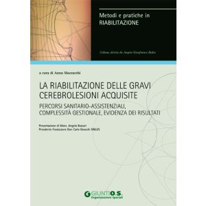 La riabilitazione delle gravi cerebrolesioni acquisite