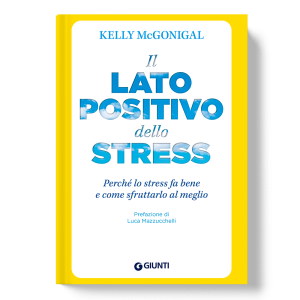 Il lato positivo dello stress
