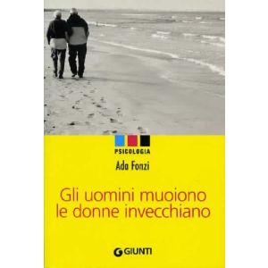 Gli uomini muoiono le donne invecchiano