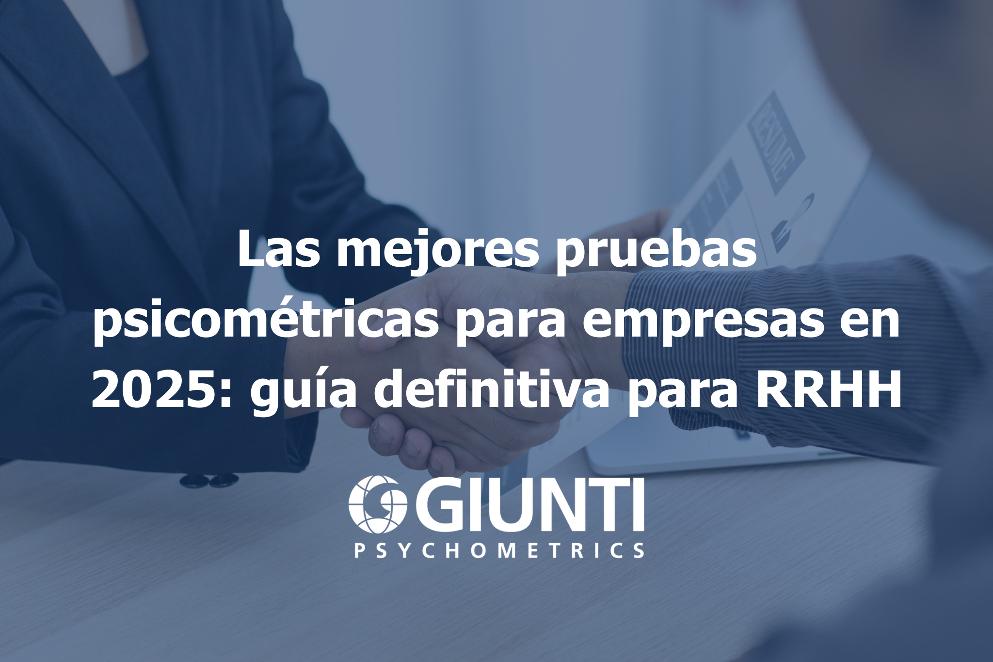 Las mejores pruebas psicométricas para empresas en 2025: guía definitiva para RRHH