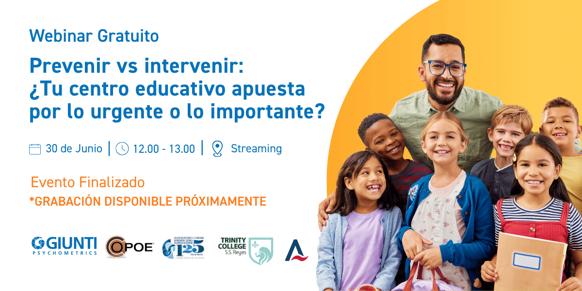 Webinar Prevenir vs Intervenir - ¿Tu centro educativo apuesta por lo urgente o lo importante?